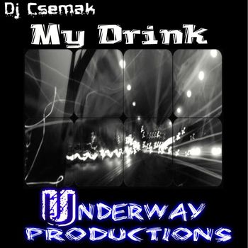Dj Csemak - My Drink (Explicit)