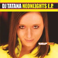 DJ Tatana - Neonlights E.P., Pt. 2