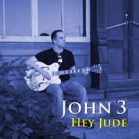 John 3 - Hey Jude