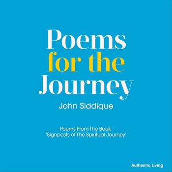 John Siddique - Poems for the Journey