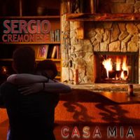 Sergio Cremonese - Casa mia