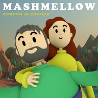 Mashmellow - Enough Is Enough