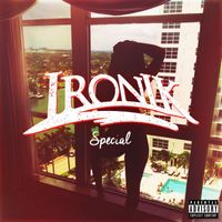 Ironik - Special (Explicit)