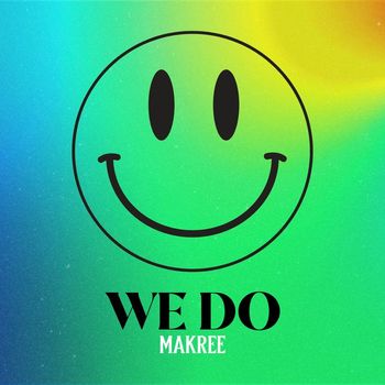 MAKREE - We Do