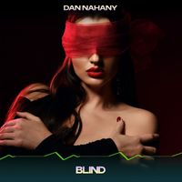 Dan Nahany - Blind (24 Bit Remastered)