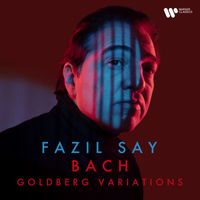 Fazil Say - J. S. Bach: Goldberg Variations, BWV 988