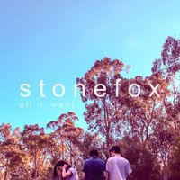 Stonefox - All I Want