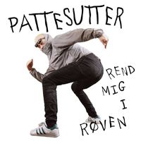 Pattesutter - Rend Mig I Røven (Explicit)