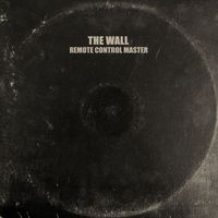 The Wall - Remote Control Master