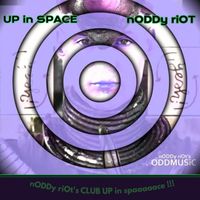 NoddY RIoT - UP in Space