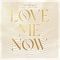 Ofenbach - Love Me Now (feat. FAST BOY) (Remixes)