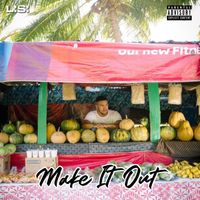 Lisi - Make It Out (Explicit)