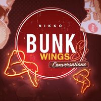 Nikko - Bunk Wings & Conversations