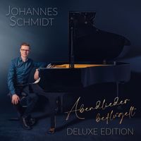 Johannes Schmidt - Abendlieder beflügelt (Deluxe Edition)
