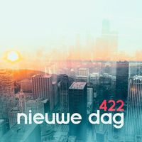 422 - Nieuwe Dag (Explicit)