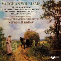 London Philharmonic Orchestra/Vernon Handley - Vaughan Williams: The Lark Ascending, Five Variants of Dives and Lazarus, The Wasps & Prelude and Fugue