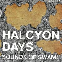 Sounds of Swami - Halcyon Days (Explicit)