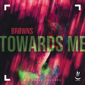 BRØWNS - Towards Me