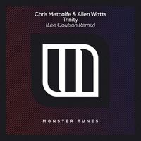 Chris Metcalfe & Allen Watts - Trinity (Lee Coulson Remix)