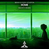 Benya & Sara Houston - Home (Montyi Remix)