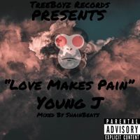 Young J - Love Makes Pain (Explicit)