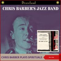 Chris Barber's Jazz Band - Chris Barber Plays Spirituals (EP of 1956)