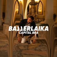 Capital Bra - Ballerlaika (Explicit)