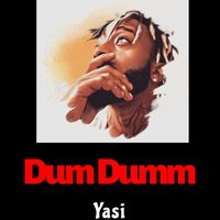 Yasi - Dum Dumm (Explicit)