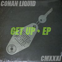 Conan Liquid - Get Up EP