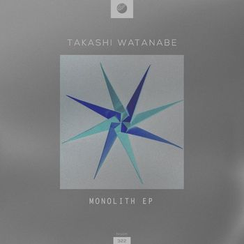 Takashi Watanabe - Monolith EP