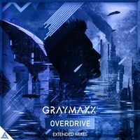 Graymaxx - Overdrive (Extended Mixes)