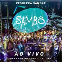 Sambô - Pediu pra Sambar, Sambô (Ao Vivo)