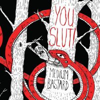 You Slut! - Medium Bastard