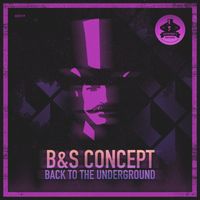 B&S Concept - Back To The Underground