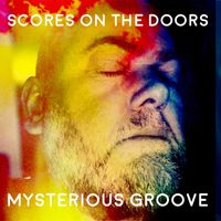 Scores on the Doors - Mysterious Groove