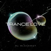 DJ BlackOut - Trance Love