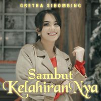 Gretha Sihombing - Sambut KelahiranNya