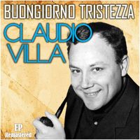 Claudio Villa - Buongiorno tristezza (Remastered)