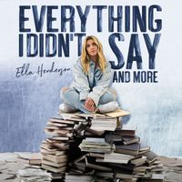 Ella Henderson - Everything I Didn’t Say And More (Explicit)