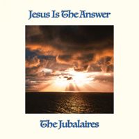 The Jubalaires - Jesus Is The Answer