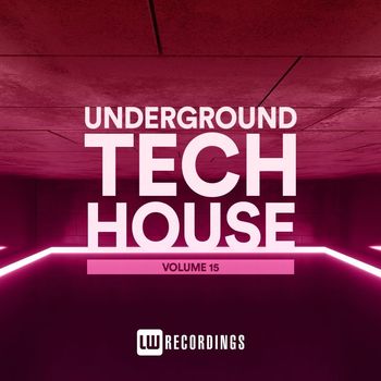 Various Artists - Underground Tech House, Vol. 15 (Explicit)