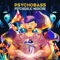 Psychobass - Psychedelic Medicine