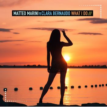 Matteo Marini - What I Do