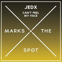 JedX - Can't Feel My Face