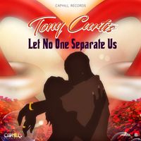 Tony Curtis - Let No One Seperate Us