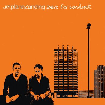 Jetplane Landing - Zero for Conduct (Explicit)
