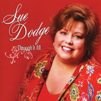 Sue Dodge - Through It All