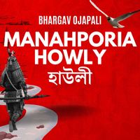 Bhargav Ojapali - Manahporia Howly