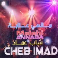 Cheb Imad - Malahi Annaba
