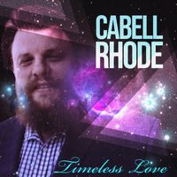 Cabell Rhode - Timeless Love